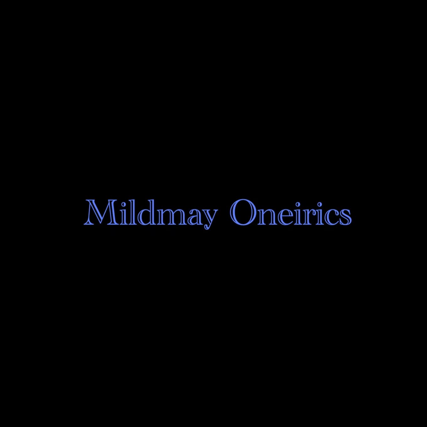 Mildmay Oneirics
